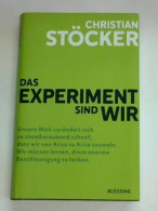 Das Experiment Sind Wir. Unsere Welt Verändert Sich So Atemberaubend Schnell, Dass Wir Von Krise Zu Krise Taumeln.... - Non Classés