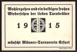 AK Erfurt, Männer-Turnverein, Gute Wünsche Für Die Turnbrüder Im Jahr 1915  - Erfurt