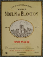 Etiquette Vin  Bordeaux Château Moulin De Blanchon 2012 - Otros & Sin Clasificación