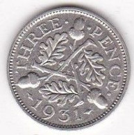 Grande Bretagne. 3 Pence 1931 . George V, En Argent , KM# 831, Superbe - F. 3 Pence