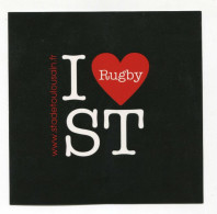 Belle Publicité Cartonné "I Love Rugby ST"  Stade Toulousain Rugby - Toulouse - Publicidad