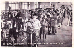 TOURNAI - Ecole Provinciale Des Textiles Et De Bonneterie - Atelier De Bonneterie - Tournai