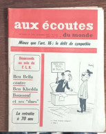 Aux écoutes Du Monde N°1951_8 Décembre 1961_Ben Bella Contre Ben Khedda Boussouf Et Ses "durs"_La Retraite à 70 Ans - 1950 - Oggi