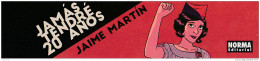 Marque Page BD Editions Espagnoles NORMA Par MARTIN JAIME Pour JAMAS TENDRE 20 ANOS - Bookmarks