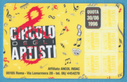 H-5800 * Italia - CIRCOLO DEGLI ARTISTI - Via Lamarmora, 28 - Roma - 1996 - Cartes De Membre