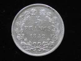 Très Belle 5 Francs LOUIS PHILIPPE I - 1842 BB - ROI DES FRANÇAIS      **** EN ACHAT IMMEDIAT **** - 5 Francs