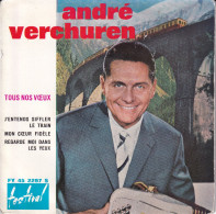 ANDRE VERCHUREN  - FR EP - J'ENTENDS SIFFLER LE TRAIN + 3 - Autres - Musique Française