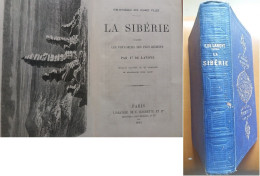 C1  RUSSIE Lanoye LA SIBERIE D Apres Les Voyageurs Recents 1865 RELIE ILLUSTRE - 1801-1900