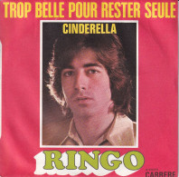 RINGO - FR SP - TROP BELLE POUR RESTER SEULE + 1 - Autres - Musique Française