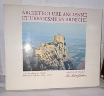 Architecture Ancienne Et Urbanisme En Ardèche - Geografía