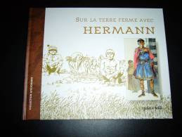 HERMANN . SUR LA TERRE FERME AVEC HERMANN . PETIT À PETIT . 2002 . - Other & Unclassified