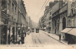 Boulogne Sur Mer * La Rue Victor Hugo * Tram Tramway * Commerces Magasins - Boulogne Sur Mer