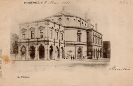 Dunkerque Le Théâtre ; éditeur Falciny Timbrée En 1901 - Dunkerque