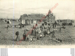 62.  CALAIS .  Vue Sur La Plage Vers Le Casino . - Calais