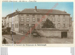 43.  LOUDES .   La Fontaine Et Le Couvent Des Religieuses De Saint-Joseph . - Loudes