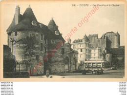 76.  DIEPPE .  Les Tourelles Et Le Château . - Dieppe