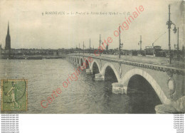 33.  BORDEAUX .  Le Pont Et La Flèche St-Michel . - Bordeaux