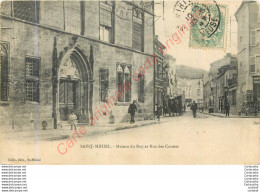 55.  SAINT MIHIEL .  Maison Du Roy Et Rue Des Carmes . - Saint Mihiel