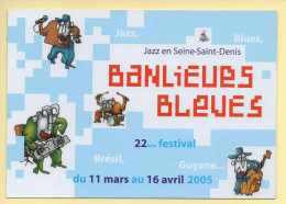 BANLIEUES BLEUES / 22ème Festival / 2005 / Musique Et Musiciens - Musik Und Musikanten