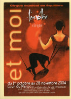 ET MOI / 2004 / Cirque - Zirkus