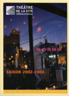 Théâtre De La Cité Internationale / Saison 2002-2003 / Théâtre - Théâtre