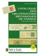Catalogue Des Oblitérations Mécaniques De France- Yvert Et Tellier 1994 - Mechanische Stempel