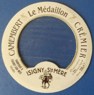 Etiquette  Fromage Camembert Le Médaillon  Isigny Sainte Mère 14 Calvados - Cheese