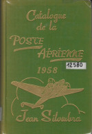 Catalogue De La Poste Aérienne édition 1958 Par Jean Silombra - France