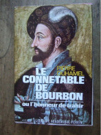 LE CONNETABLE DE BOURBON / PIERRE DUHAMEL / PERRIN / 1971 - Histoire