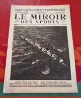 Miroir Des Sports N°100 Juin 1922 Paris Bruxelles Sellier Vieilles Tiges Le Bourget GP Conso Le Mans Bol D'Or Vaujours - Sport