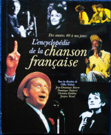 L'Encyclopédie De La Chanson Française - Des Années 40 à Nos Jours -  ( 1997 ) . - Musica