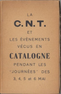 Espagne: Catalonia: La C.N.T. Pendant Les Journées Des 3,4,5 Et 6 Mai 1937 (W73) - 1901-1940