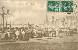 17 - La Rochelle - Le Pont Neuf - Animée - CPA - Oblitération Ronde De 1909 - Voir Scans Recto-Verso - La Rochelle