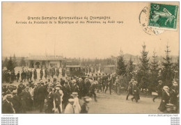 GRANDE SEMAINE AERONAUTIQUE DE CHAMPAGNE  AOUT 1909   ARRIVEE DU  PRESIDENT DE LA REPUBLIQUE - Riunioni