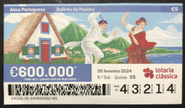 116 P, 1 X Lottery Ticket, Portugal, « Alma Portuguesa »,« Portuguese Soul », « Bailinho Da Madeira », 2024 - Billets De Loterie