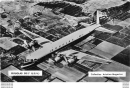 AVION DOUGLAS DC.7   CPSM COLLECTION AVIATION MAGAZINE - 1946-....: Modern Tijdperk