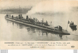 CHERBOURG LE SOUS MARIN VENDEMIAIRE COULE APRES UNE COLLISION AVEC LE SAINT LOUIS CAP DE LA HAGUE - Submarines