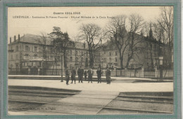 CPA (54) LUNEVILLE - Mots Clés: Hôpital, Ambulance, Auxiliaire, Complémentaire, Croix Rouge, Militaire, Temporaire -1916 - Luneville