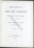 Rivista Di Storia Arte Archeologia Prov. Di Alessandria - Anno VI Completo 1897 - Andere & Zonder Classificatie