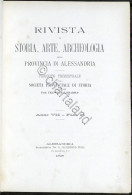 Rivista Di Storia Arte Archeologia Prov. Di Alessandria - Anno VII Completo 1898 - Andere & Zonder Classificatie