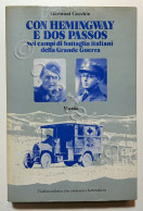 WWI - G. Cecchin - Con Hemingway E Dos Passos - Ed. 1980 Mursia - Other & Unclassified