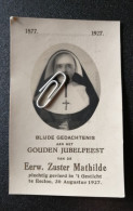 EECKLOO 1927 / GOUDEN JUBELFEEST VAN EERW. ZUSTER MATHILDE GEVIERD IN HET GESTICHT - Images Religieuses