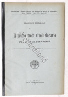 F. Gasparolo - Il Primo Moto Rivoluzionario Del 21 In Alessandria - Ed. 1921 - Altri & Non Classificati