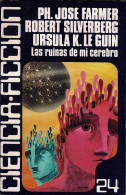 Las Ruinas De Mi Cerebro - Ph. Jose Farmer, Robert Silverberg, Ursula K. Le Guin - Littérature