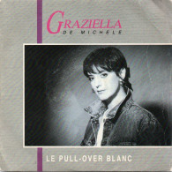 DISQUE VINYL 45 T DE LA CHANTEUSE GRAZIELLA DE MICHELE - LE PULL-OVER BLANC - Autres - Musique Française