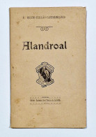 ALANDROAL - Etiamsi Omnes Eco Non (Aut. Pr. Bento Ferrão Castelbranco / Edit. Antonio José Torres De Carvalho - 1910) - Livres Anciens