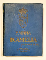 RAINHA D. AMÉLIA - Rainha E Médica -  Por Ayres De Sá( Ed. Tipographia Da Parceria A. M. Pereira - 1928) - Libri Vecchi E Da Collezione