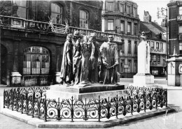 62 - CALAIS - N° 1740 Monument Des Bourgeois Commémoratif Du Siège De 1347. - Calais