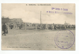 DJELFA ( Algérie ) - Le Marché - ( Cachet De Subsistance Militaire - 19 ème Section De Commis ) - Militaria - Djelfa