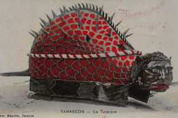 TARASCON : La Tarasque - Tres Bon Etat - Tarascon